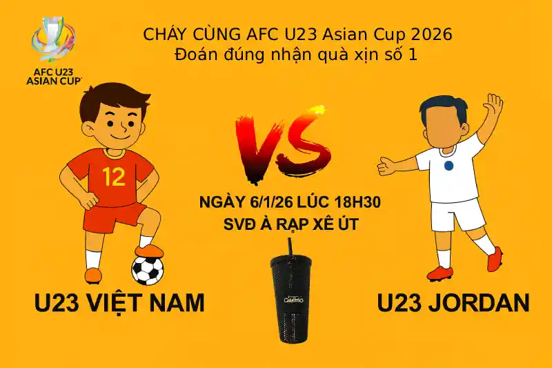 Cháy cùng AFC Asian Cup 2026: Dự đoán đúng Nhận quà xịn số 1: U23 Việt Nam – U22 Jordan (18h30, 6/1/26
