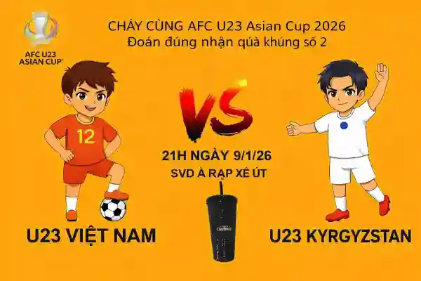 Cháy cùng AFC Asian Cup 2026: Dự đoán đúng Nhận quà xịn số 2